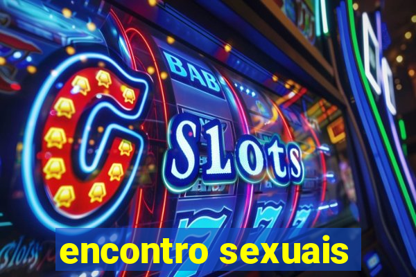 encontro sexuais